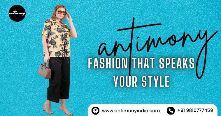 Shop Women’s Fashion Online at AntimonyIndia