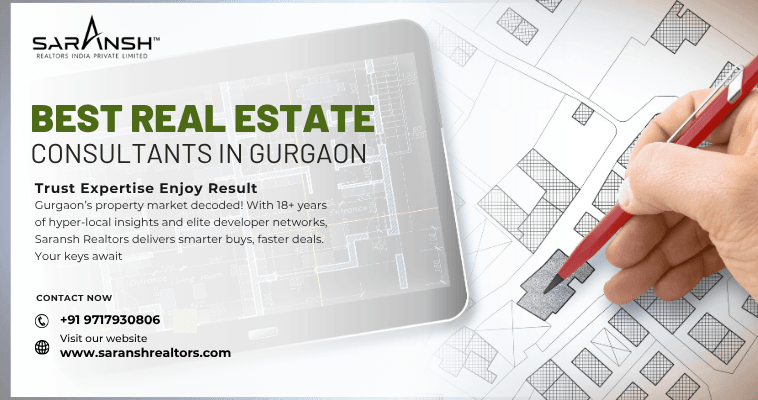 Top Real Estate Consultants in Gurgaon | Saransh Realtors – DLF, Godrej Partners